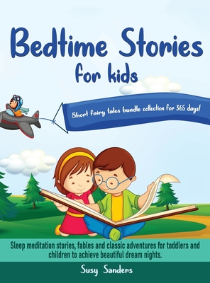 Bedtime Stories For Kids Short Fairy Tales Bundle Collection For 365 Days Sleep Meditation Stories Fables And Classic Adventures For Toddlers And C Large Print Hardcover The Reading Bug