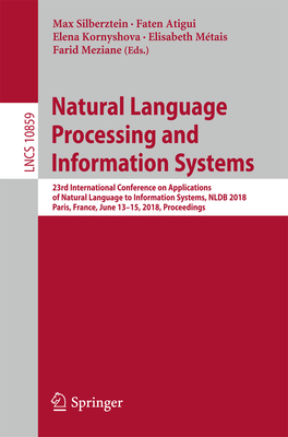 Natural Language Processing and Information Systems: 23rd International Conference on Applications of Natural Language to Information Systems, Nldb 20 Cover Image