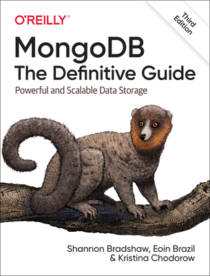 Mongodb: The Definitive Guide: Powerful and Scalable Data Storage By Shannon Bradshaw, Eoin Brazil, Kristina Chodorow Cover Image