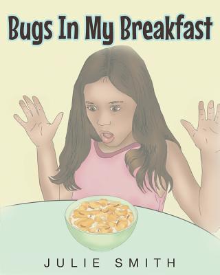 Bugs in My Breakfast By Julie Smith Cover Image