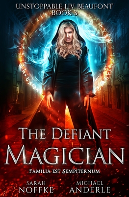 The Defiant Magician (Unstoppable LIV Beaufont #3)