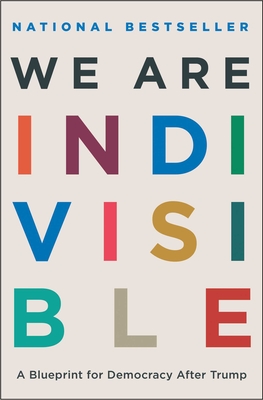 We Are Indivisible: A Blueprint for Democracy After Trump By Leah Greenberg, Ezra Levin Cover Image