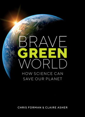 Brave Green World: How Science Can Save Our Planet Cover Image