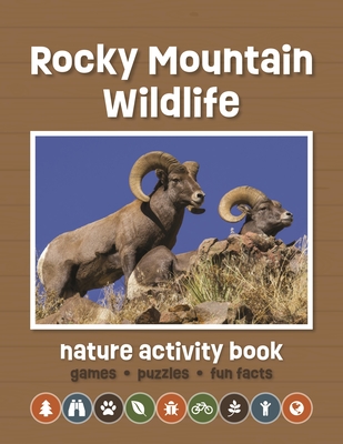Rocky Mountain Wildlife Nature Activity Book: Games & Activities for Young Nature Enthusiasts