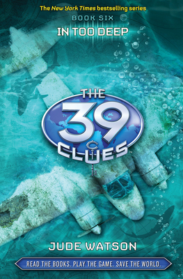 In Too Deep (The 39 Clues, Book 6) Cover Image