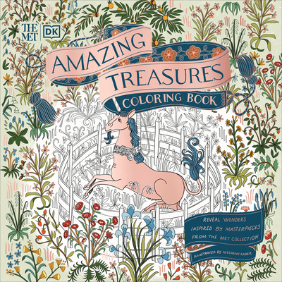 The Met Amazing Treasures Coloring Book: Reveal Wonders Inspired by Masterpieces from The Met Collection (DK The Met) By Meghann Rader Cover Image