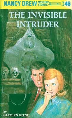 Nancy Drew 46: the Invisible Intruder Cover Image
