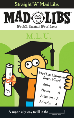 Straight "A" Mad Libs: World's Greatest Word Game