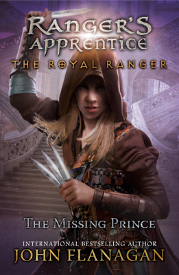 The Royal Ranger: The Missing Prince (Ranger's Apprentice: The Royal Ranger #4)