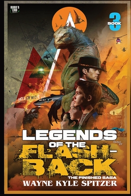Legends of the Flashback Book Three (Flashback: The Finished Saga #3)