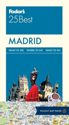 Fodor's Madrid 25 Best (Full-Color Travel Guide #6) By Fodor's Travel Guides Cover Image