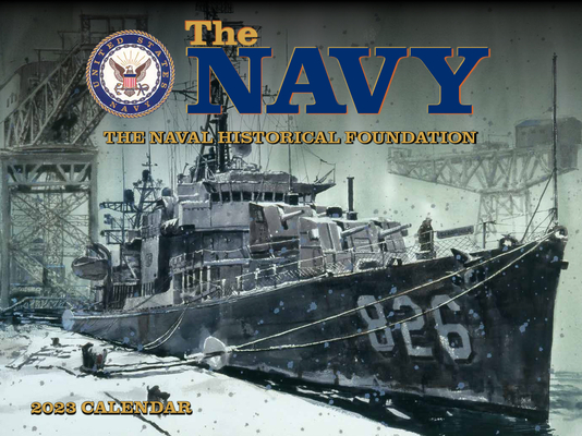 Cal 2023- Navy By Naval Historical Foundation (Created by) Cover Image