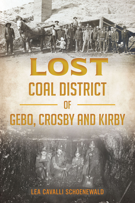 Lost Coal District of Gebo, Crosby and Kirby Cover Image