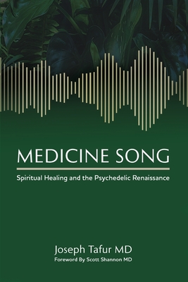 Medicine Song: Spiritual Healing and the Psychedelic Renaissance By Caroline Pincus (Editor), Scott Shannon (Foreword by), Andrea Contreras (Contribution by) Cover Image