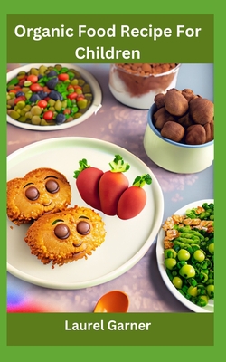 Organic Food Recipe For Children Cover Image