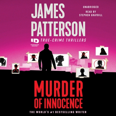 Murder of Innocence (ID True Crime #5) By James Patterson, Stephen Graybill (Read by) Cover Image