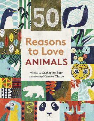 Cover for 50 Reasons to Love Animals