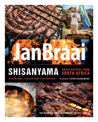 Shisanyama: Braai (Barbeque) Recipes from South Africa Cover Image