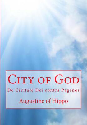 City of God: De Civitate Dei contra Paganos Cover Image