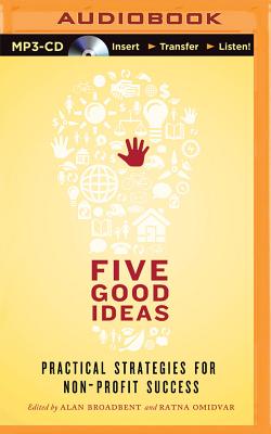 Five Good Ideas: Practical Strategies for Non-Profit Success Cover Image