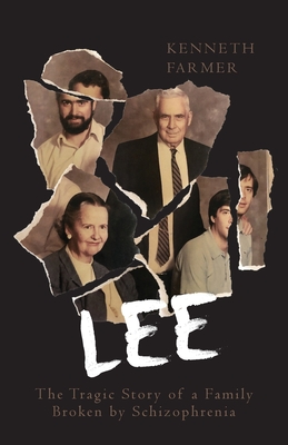 Lee: The Tragic Story of a Family Broken by Schizophrenia Cover Image