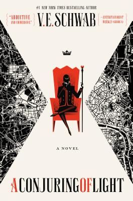 A Conjuring of Light: A Novel (Shades of Magic #3) By V. E. Schwab Cover Image