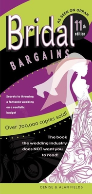 Bridal Bargains: Secrets to Planning a Fantastic Wedding on a Realistic Budget Cover Image