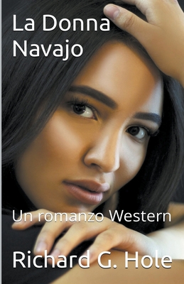 La Donna Navajo By Richard G. Hole Cover Image