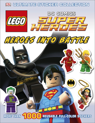 Ultimate Sticker Collection: LEGOÂ® DC Comics Super Heroes: Heroes into Battle: More Than 1,000 Reusable Full-Color Stickers By Julia March Cover Image