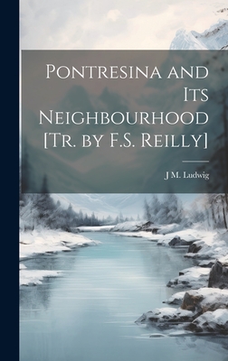Pontresina and Its Neighbourhood [Tr. by F.S. Reilly] Cover Image