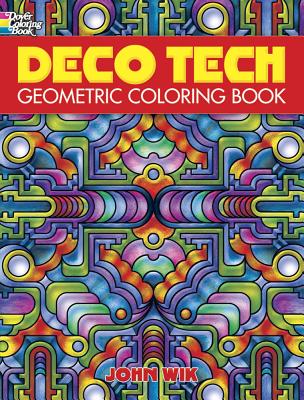 Deco Tech: Geometric Coloring Book (Dover Design Coloring Books)