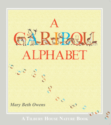 A Caribou Alphabet (Tilbury House Nature Book)