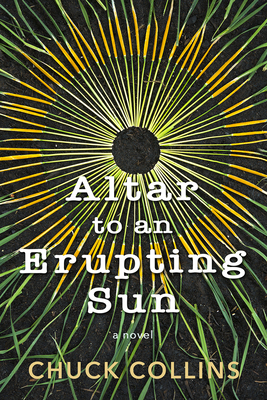 Altar to an Erupting Sun By Chuck Collins Cover Image