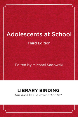 Adolescents at School, Third Edition: Perspectives on Youth, Identity, and Education (Youth Development and Education)