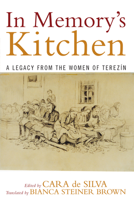 In Memory's Kitchen: A Legacy from the Women of Terezin