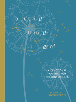 Breathing Through Grief: A Devotional Journal for Seasons of Loss Cover Image