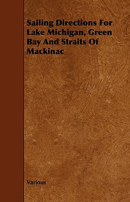 Sailing Directions for Lake Michigan, Green Bay and Straits of Mackinac Cover Image