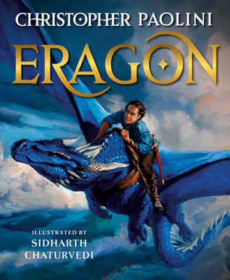 Eragon: The Illustrated Edition (The Inheritance Cycle #1) By Christopher Paolini, Sidharth Chaturvedi (Illustrator) Cover Image