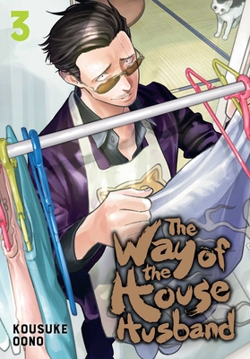 The Way of the Househusband, Vol. 3 By Kousuke Oono Cover Image