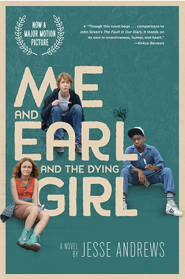 Me and Earl and the Dying Girl (Movie Tie-in Edition) By Jesse Andrews Cover Image