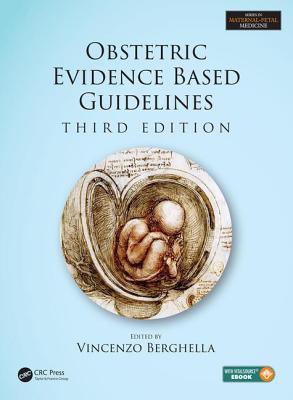 Obstetric Evidence Based Guidelines (Maternal-Fetal Medicine)