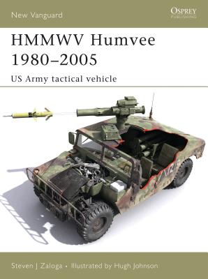 HMMWV Humvee 1980–2005: US Army tactical vehicle (New Vanguard) By Steven J. Zaloga, Hugh Johnson (Illustrator) Cover Image