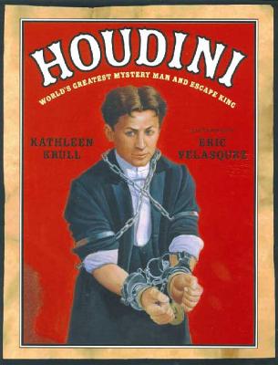 Houdini: World's Greatest Mystery Man and Escape King