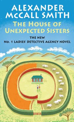 The House of Unexpected Sisters (No. 1 Ladies' Detective Agency #18) Cover Image