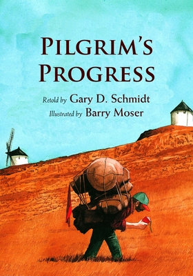 Pilgrim's Progress By Gary D. Schmidt, Barry Moser (Illustrator) Cover Image