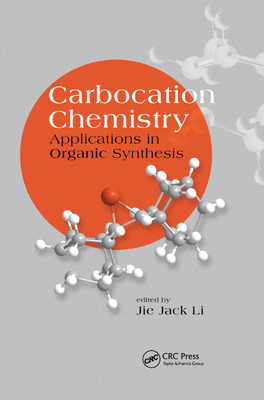 Carbocation Chemistry: Applications in Organic Synthesis (New Directions in Organic & Biological Chemistry) Cover Image