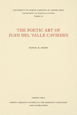 The Poetic Art of Juan del Valle Caviedes (North Carolina Studies in the Romance Languages and Literatu #46) Cover Image