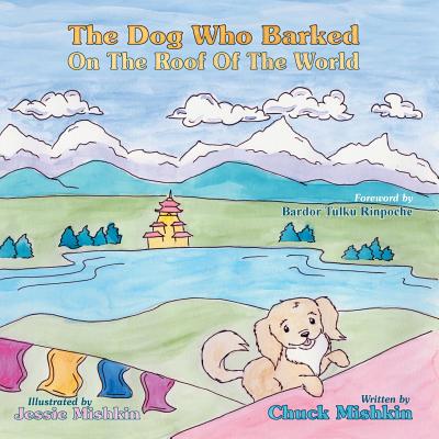 The Dog Who Barked on the Roof of the World Cover Image