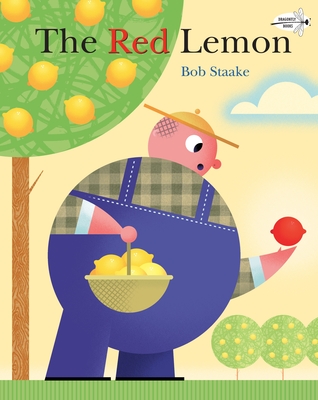 The Red Lemon By Bob Staake, Bob Staake (Illustrator) Cover Image