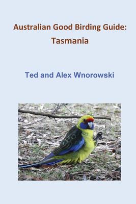 Australian Good Birding Guide: Tasmania Cover Image